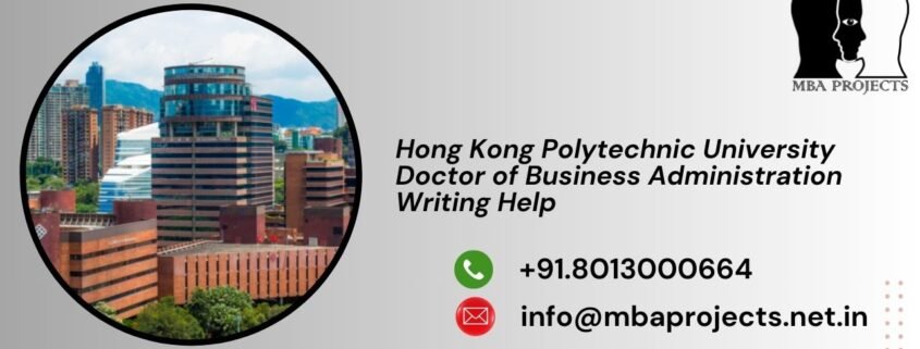 Hong Kong Polytechnic University Doctor of Business Administration Writing Help