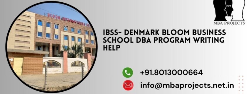 IBSS- Denmark Bloom Business School DBA program Writing Help