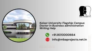 Keiser University Flagship Campus Doctor in Business administration Writing Help