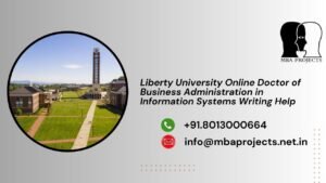 Liberty University Online Doctor of Business Administration in Information Systems Writing Help