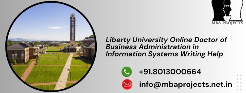Liberty University Online Doctor of Business Administration in Information Systems Writing Help