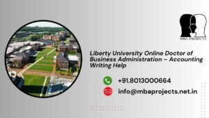 Liberty University Online Doctor of Business Administration – Accounting Writing Help