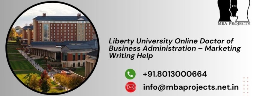 Liberty University Online Doctor of Business Administration – Marketing Writing Help