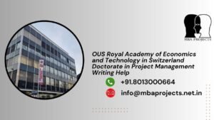 OUS Royal Academy of Economics and Technology in Switzerland Doctorate in Project Management Writing Help