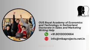 OUS Royal Academy of Economics and Technology in Switzerland Doctorate in Sales and Marketing Writing Help
