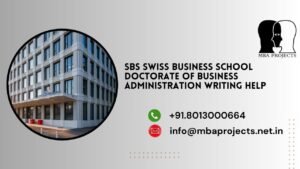 SBS Swiss Business School Doctorate of Business Administration Writing Help