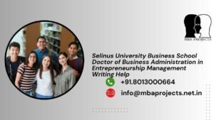 Selinus University Business School Doctor of Business Administration in Entrepreneurship Management Writing Help