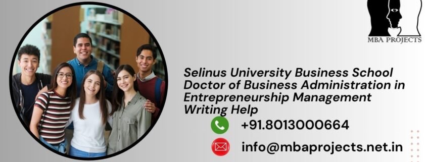 Selinus University Business School Doctor of Business Administration in Entrepreneurship Management Writing Help