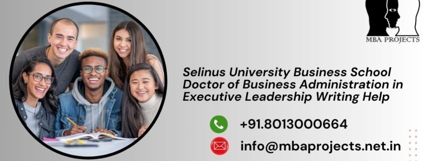 Selinus University Business School Doctor of Business Administration in Executive Leadership Writing Help
