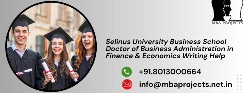 Selinus University Business School Doctor of Business Administration in Finance & Economics Writing Help
