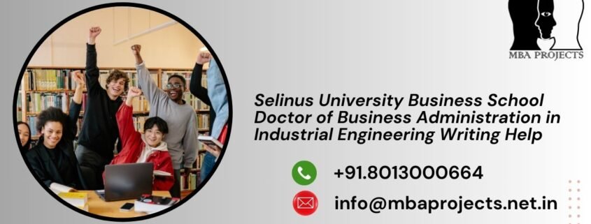 Selinus University Business School Doctor of Business Administration in Industrial Engineering Writing Help