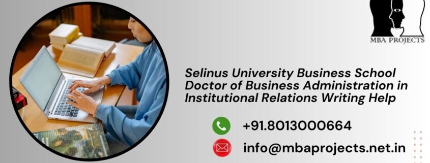 Selinus University Business School Doctor of Business Administration in Institutional Relations Writing Help
