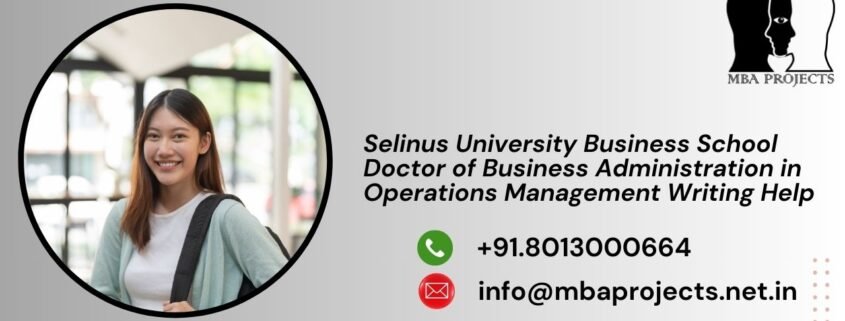 Selinus University Business School Doctor of Business Administration in Operations Management Writing Help