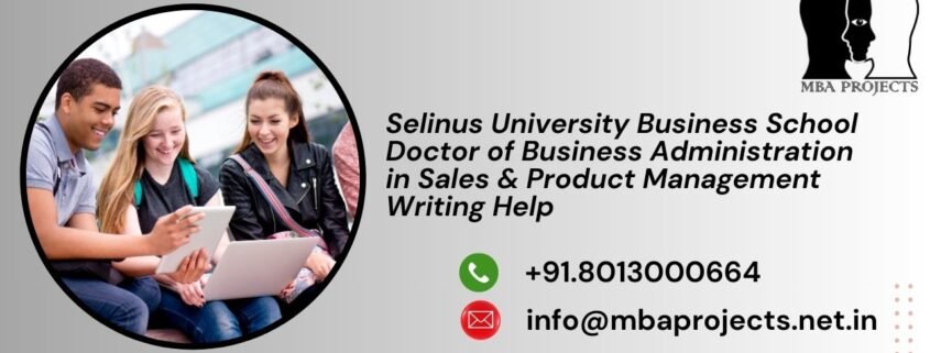 Selinus University Business School Doctor of Business Administration in Sales & Product Management Writing Help
