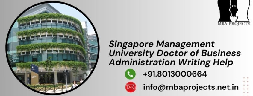 Singapore Management University Doctor of Business Administration Writing Help