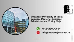 Singapore University of Social Sciences Doctor of Business Administration Writing Help