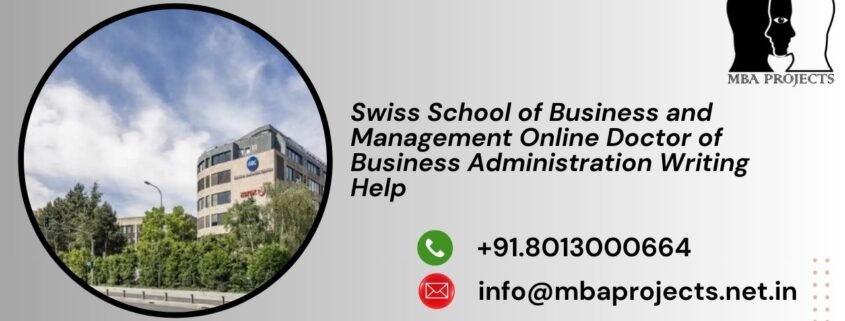 Swiss School of Business and Management Online Doctor of Business Administration Writing Help
