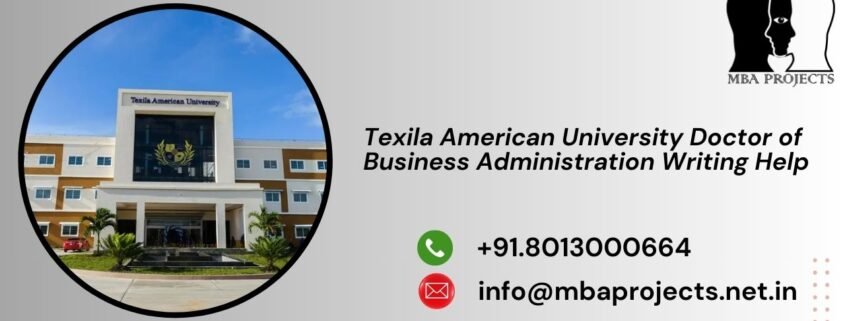 Texila American University Doctor of Business Administration Writing Help