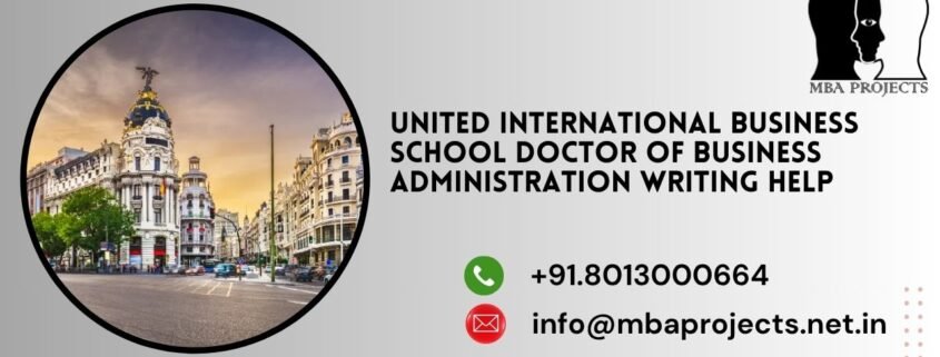 United International Business School Doctor of Business Administration Writing Help