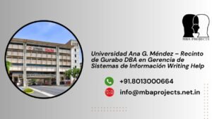 Universidad Ana G. Méndez – Recinto de Gurabo DBA en Gerencia de Sistemas de Información Writing Help