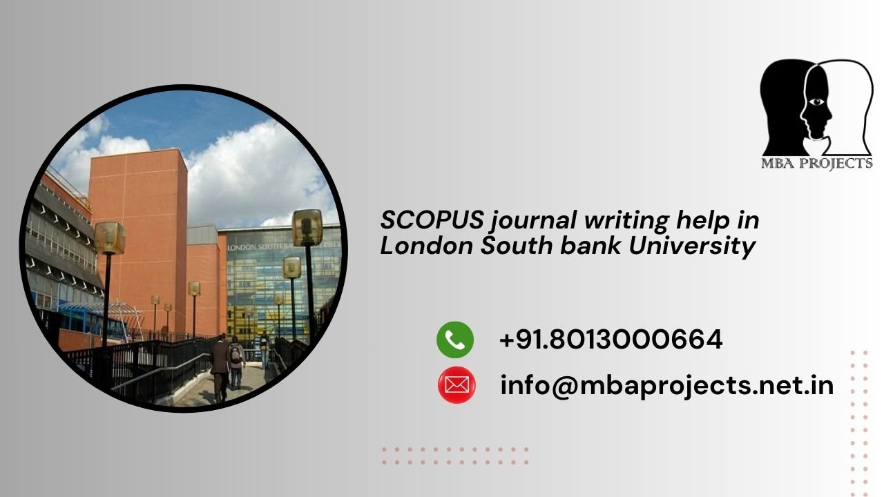 Sab Writing SCOPUS journal writing help in London South bank University | +91. ...