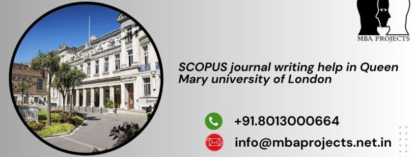 SCOPUS journal writing help in Queen Mary university of London