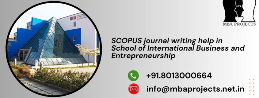 SCOPUS journal writing help in School of International Business and Entrepreneurship