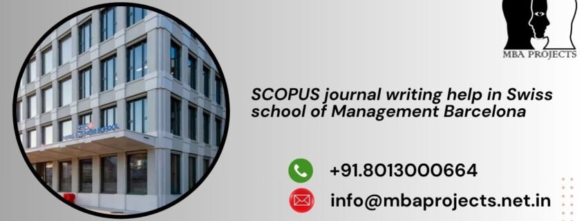 SCOPUS journal writing help in Swiss school of Management Barcelona