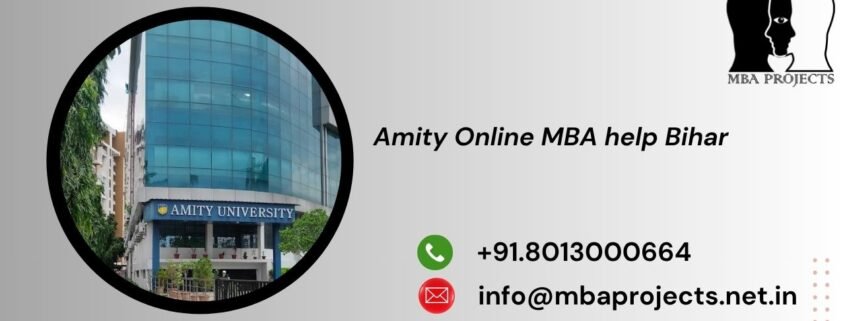 Amity Online MBA help Bihar