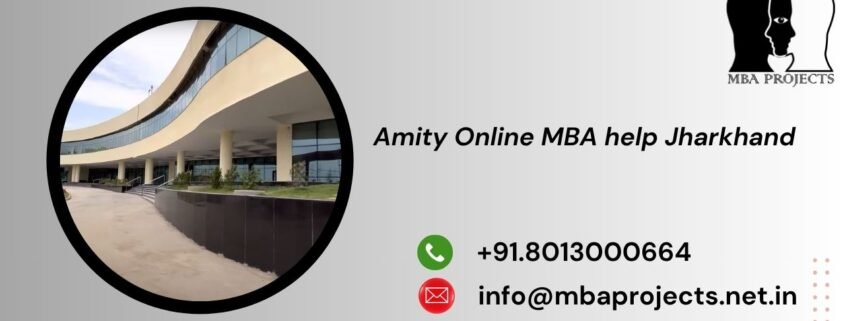 Amity Online MBA help Jharkhand