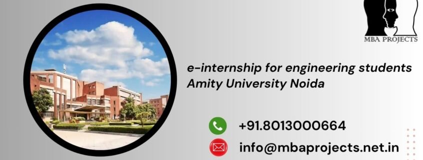 e-internship for engineering students Amity University Noida