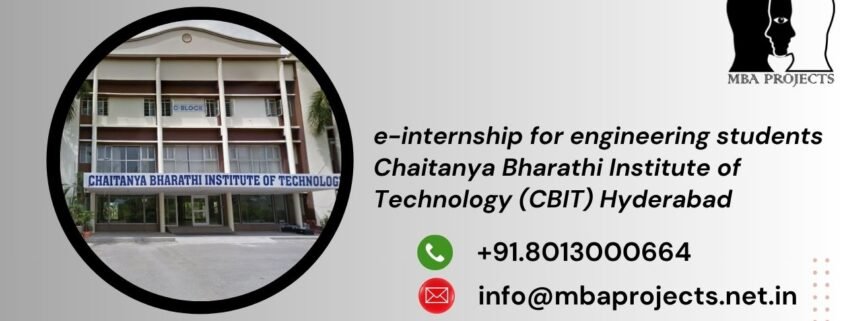 e-internship for engineering students Chaitanya Bharathi Institute of Technology (CBIT) Hyderabad