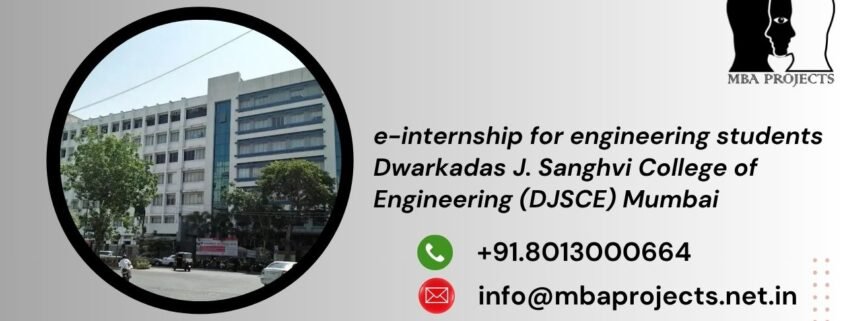 e-internship for engineering students Dwarkadas J. Sanghvi College of Engineering (DJSCE) Mumbai