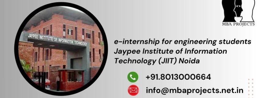 e-internship for engineering students Jaypee Institute of Information Technology (JIIT) Noida