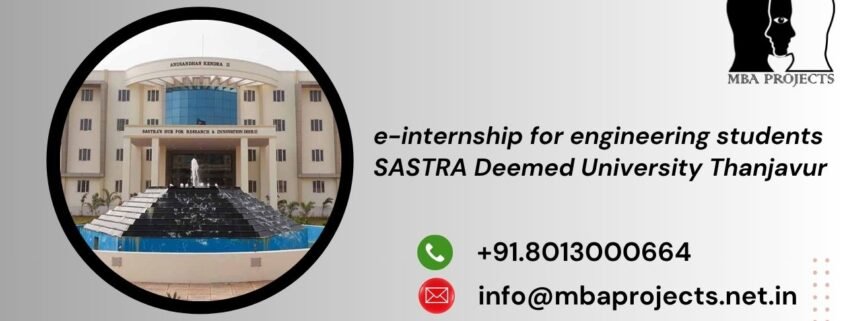 e-internship for engineering students SASTRA Deemed University Thanjavur