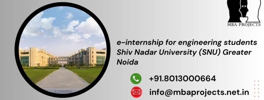 e-internship for engineering students Shiv Nadar University (SNU) Greater Noida
